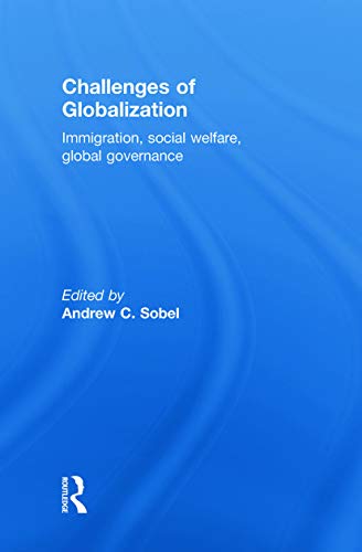 Imagen de archivo de Challenges of Globalization: Immigration, Social Welfare, Global Governance a la venta por Chiron Media