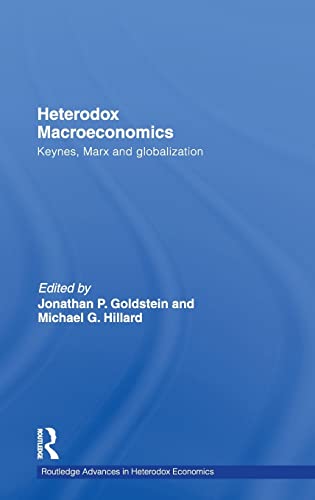 Imagen de archivo de Heterodox Macroeconomics: Keynes, Marx and globalization (Routledge Advances in Heterodox Economics) a la venta por Chiron Media