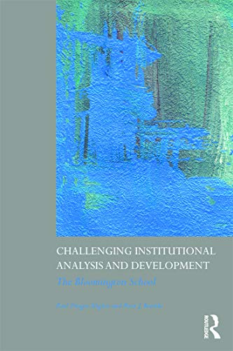 9780415778213: Challenging Institutional Analysis and Development: The Bloomington School