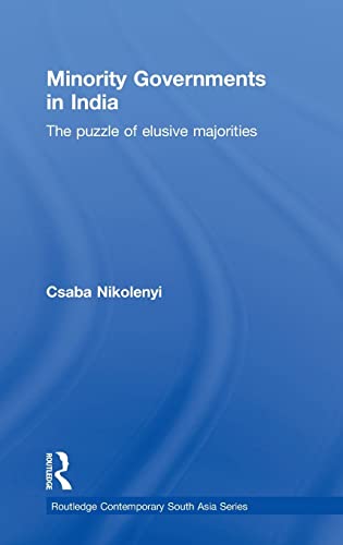 Stock image for Minority Governments in India: The Puzzle of Elusive Majorities (Routledge Contemporary South Asia Series) for sale by Chiron Media