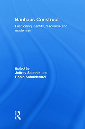 Stock image for Bauhaus Construct: Fashioning Identity, Discourse and Modernism for sale by Chiron Media