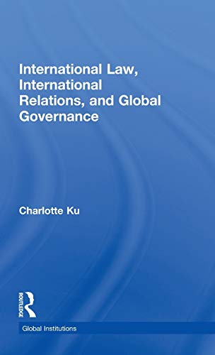 9780415778725: International Law, International Relations and Global Governance (Global Institutions)