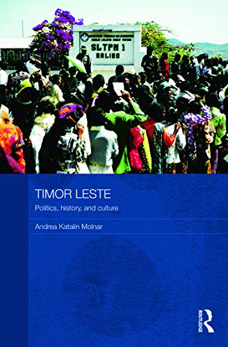 Stock image for Timor Leste: Politics, History, and Culture (Routledge Contemporary Southeast Asia Series) for sale by Chiron Media