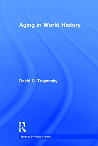 9780415779067: Aging in World History