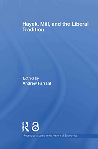 Imagen de archivo de Hayek, Mill and the Liberal Tradition (Open Access) (Routledge Studies in the History of Economics) a la venta por Chiron Media