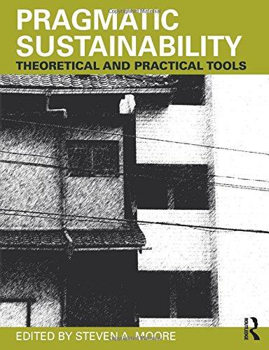 Stock image for Pragmatic Sustainability : Theoretical and Practical Tools for sale by Better World Books: West
