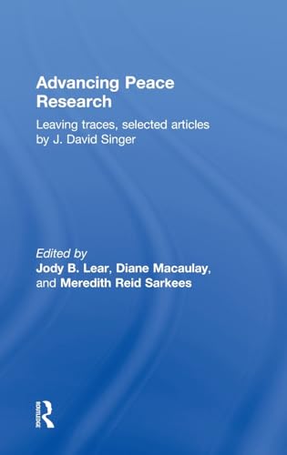 Stock image for Advancing Peace Research: Leaving Traces, Selected Articles by J. David Singer for sale by Revaluation Books