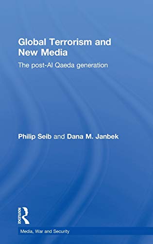 9780415779616: Global Terrorism and New Media: The Post-Al Qaeda Generation (Media, War and Security)