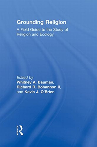 Beispielbild fr Grounding Religion: A Field Guide to the Study of Religion and Ecology zum Verkauf von ThriftBooks-Atlanta