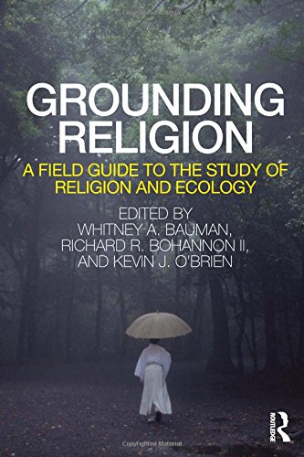 9780415780179: Grounding Religion: A Field Guide to the Study of Religion and Ecology