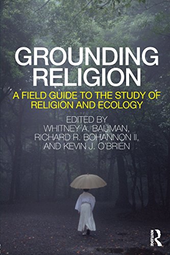 Stock image for Grounding Religion: A Field Guide to the Study of Religion and Ecology for sale by ThriftBooks-Dallas