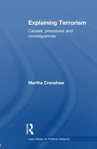 9780415780506: Explaining Terrorism: Causes, Processes and Consequences (Political Violence)