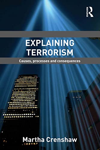 9780415780513: Explaining Terrorism: Causes, Processes and Consequences (Political Violence)