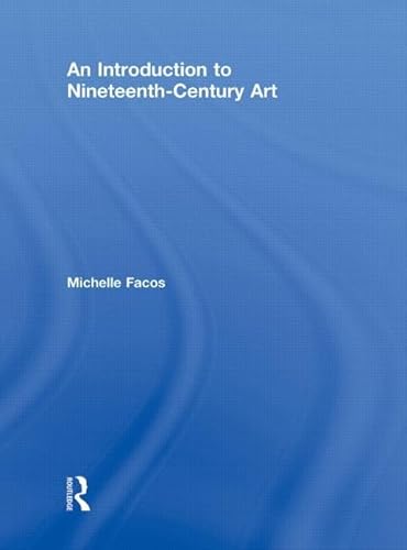 Stock image for An Introduction to Nineteenth-Century Art for sale by Revaluation Books