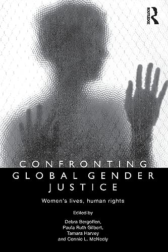9780415780797: Confronting Global Gender Justice: Women’s Lives, Human Rights