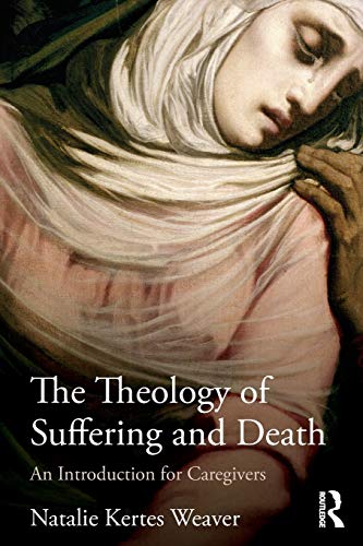 Beispielbild fr The Theology of Suffering and Death zum Verkauf von Blackwell's