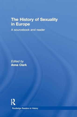 9780415781398: The History of Sexuality in Europe: A Sourcebook and Reader (Routledge Readers in History)