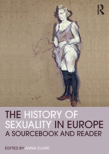 Stock image for The History of Sexuality in Europe: A Sourcebook and Reader for sale by ThriftBooks-Dallas