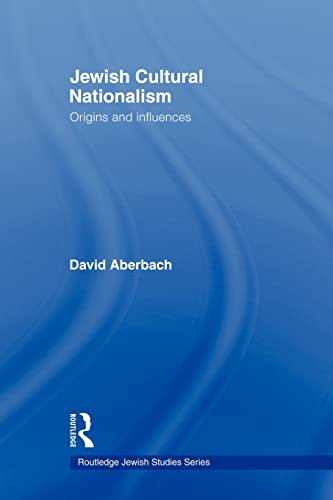 Stock image for Jewish Cultural Nationalism : Origins and Influences for sale by Blackwell's