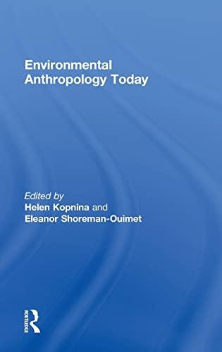 9780415781558: Environmental Anthropology Today