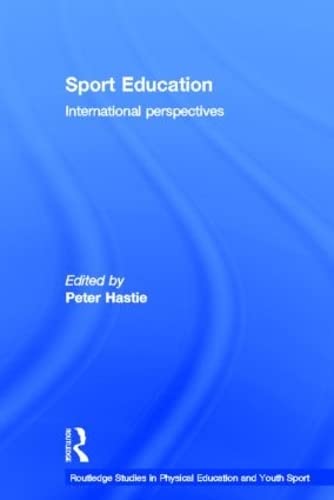 Imagen de archivo de Sport Education: International Perspectives (Routledge Studies in Physical Education and Youth Sport) a la venta por Chiron Media