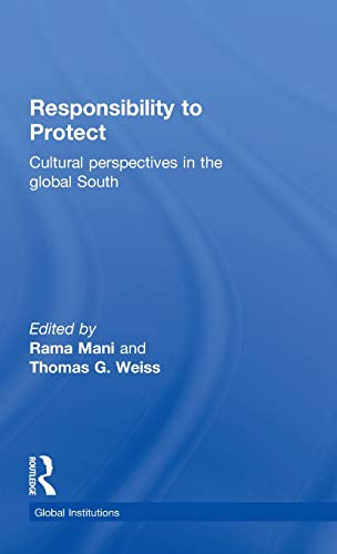 Imagen de archivo de Responsibility to Protect: Cultural Perspectives in the Global South (Global Institutions) a la venta por Chiron Media