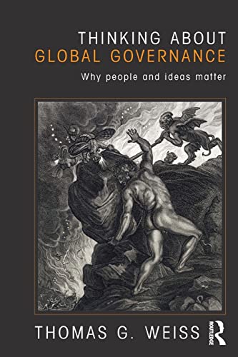 Beispielbild fr Thinking about Global Governance : Why People and Ideas Matter zum Verkauf von Better World Books