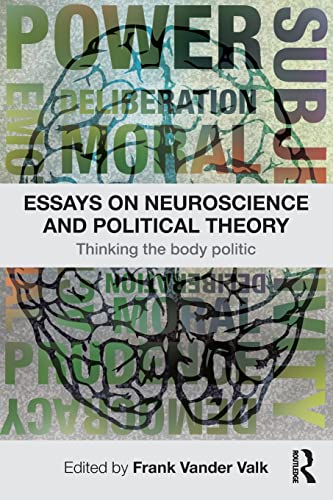 9780415782029: Essays on Neuroscience and Political Theory: Thinking the Body Politic