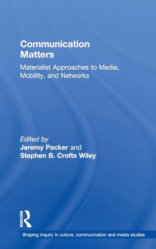 9780415782241: Communication Matters: Materialist Approaches to Media, Mobility and Networks