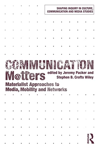 9780415782258: Communication Matters: Materialist Approaches to Media, Mobility and Networks