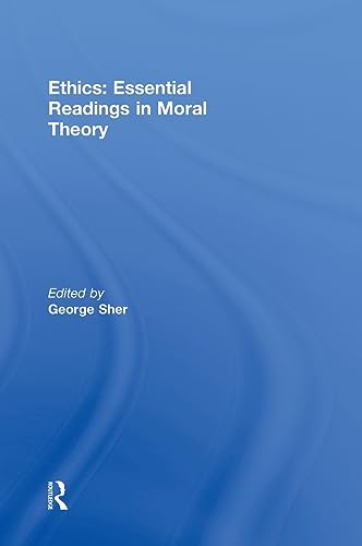 Beispielbild fr Ethics: Essential Readings in Moral Theory zum Verkauf von Better World Books