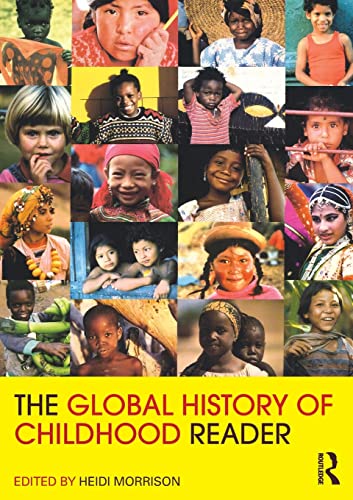 Imagen de archivo de The Global History of Childhood Reader a la venta por Blackwell's