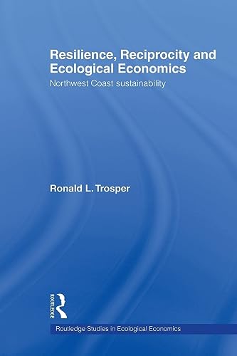 Stock image for Resilience, Reciprocity and Ecological Economics (Routledge Studies in Ecological Economics) for sale by SecondSale
