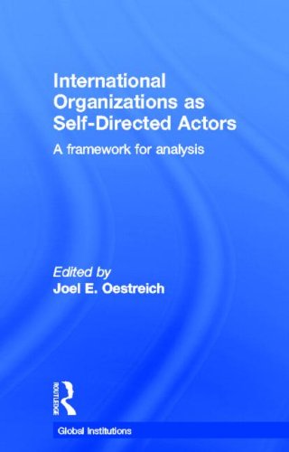 Stock image for International Organizations as Self-Directed Actors: A Framework for Analysis (Global Institutions) for sale by Chiron Media