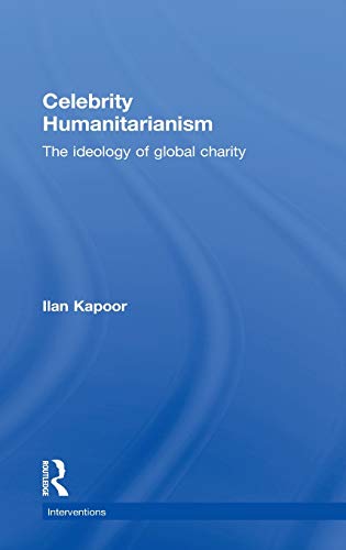 Imagen de archivo de Celebrity Humanitarianism: The Ideology of Global Charity a la venta por Blackwell's