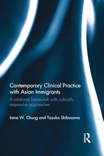 Beispielbild fr Contemporary Clinical Practice With Asian Immigrants zum Verkauf von Blackwell's