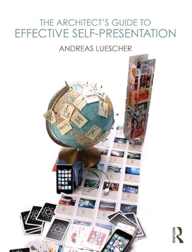 9780415783453: The Architect’s Guide to Effective Self-Presentation
