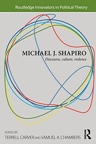 Beispielbild fr Michael J. Shapiro: Discourse, Culture, Violence zum Verkauf von Blackwell's