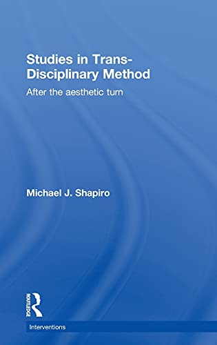 Stock image for Studies in Trans-Disciplinary Method: After the Aesthetic Turn (Interventions) for sale by Chiron Media