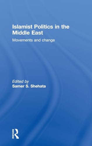 Stock image for Islamist Politics in the Middle East: Movements and Change for sale by Chiron Media