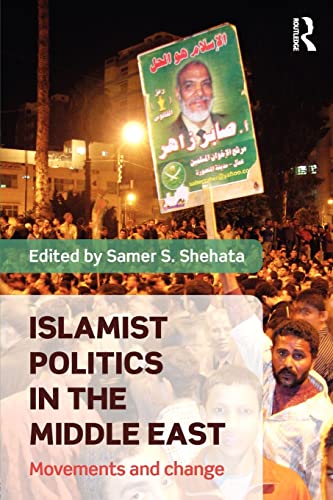 Stock image for Islamist Politics in the Middle East: Movements and Change for sale by Blackwell's