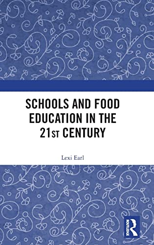 Stock image for Schools and Food Education in the 21st Century for sale by Chiron Media