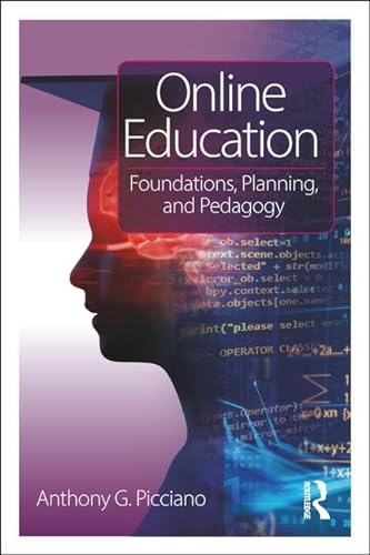 Stock image for Online Education: Foundations, Planning, and Pedagogy for sale by BooksRun