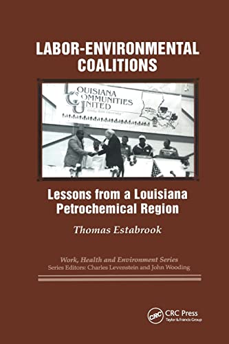 Beispielbild fr Labor-environmental Coalitions: Lessons from a Louisiana Petrochemical Region zum Verkauf von Blackwell's