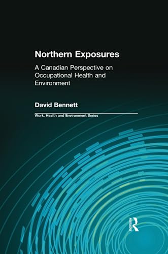 Stock image for Northern Exposures: A Canadian Perspective on Occupational Health and Environment for sale by Revaluation Books