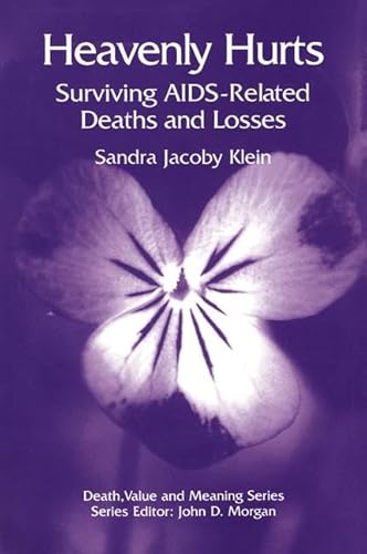 9780415784801: Heavenly Hurts: Surviving AIDS-related Deaths and Losses (Death, Value and Meaning Series)