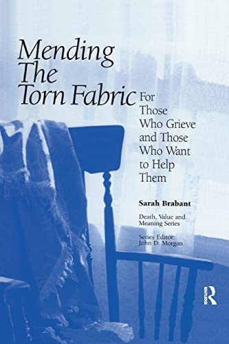 Beispielbild fr Mending the Torn Fabric: For Those Who Grieve and Those Who Want to Help Them zum Verkauf von Blackwell's