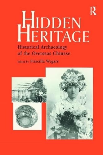 Stock image for Hidden Heritage: Historical Archaeology of the Overseas Chinese for sale by Revaluation Books