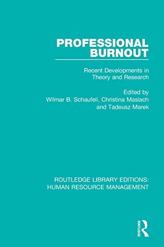 Imagen de archivo de Professional Burnout: Recent Developments in Theory and Research (Routledge Library Editions: Human Resource Management) a la venta por GF Books, Inc.