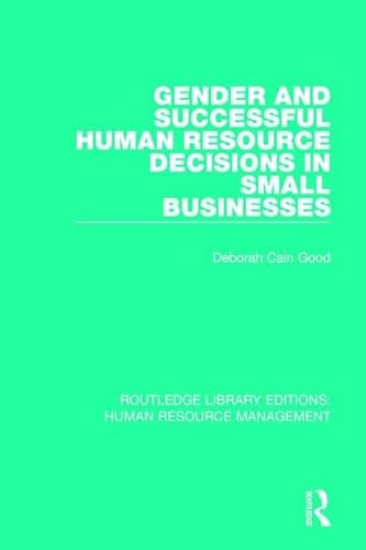 Beispielbild fr Gender and Successful Human Resource Decisions in Small Businesses zum Verkauf von Blackwell's